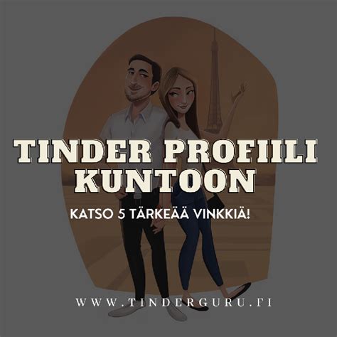 Tinder profiili kuntoon näillä vinkeillä! 